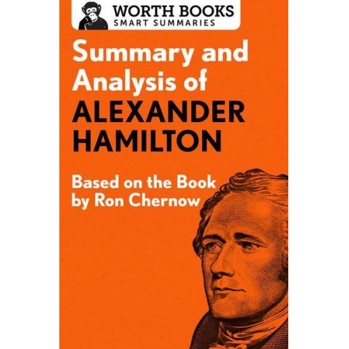 Worth Books - Summary and Analysis of Alexander Hamilton