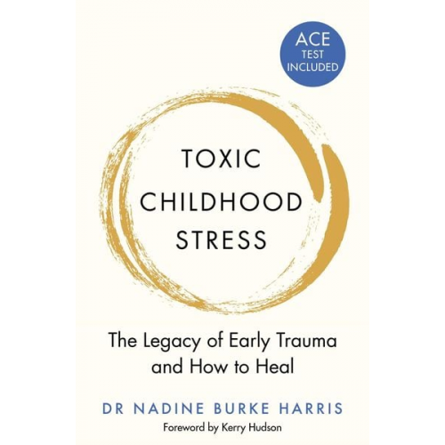 Nadine Burke Harris - Toxic Childhood Stress