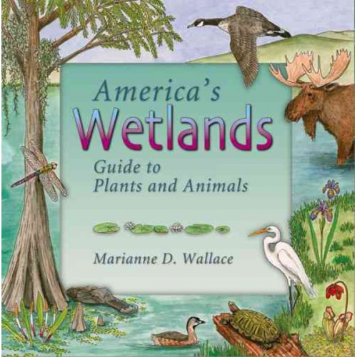 Marianne Wallace - America's Wetlands