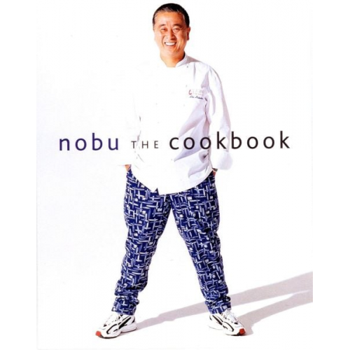 Nobuyuki Matsuhisa - Nobu: The Cookbook