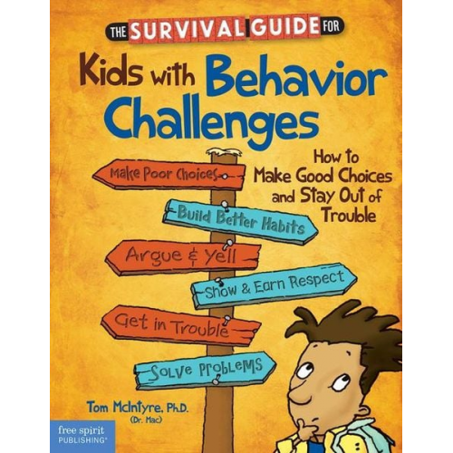 Thomas McIntyre - The Survival Guide for Kids with Behavior Challenges