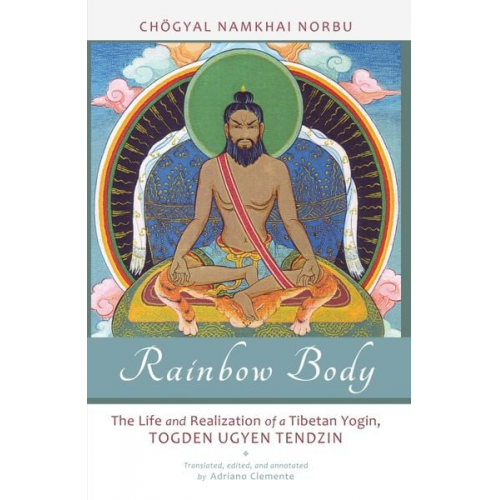 Chogyal Namkhai Norbu - Rainbow Body