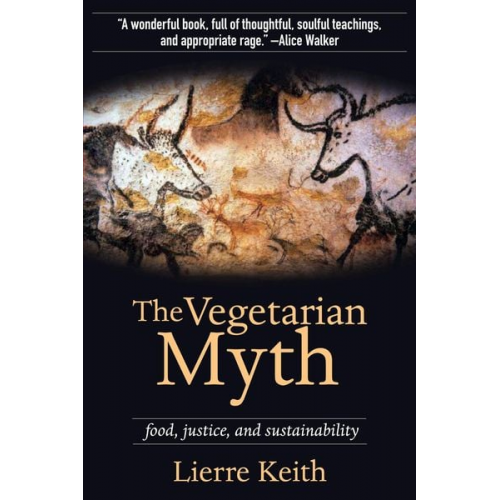 Lierre Keith - The Vegetarian Myth