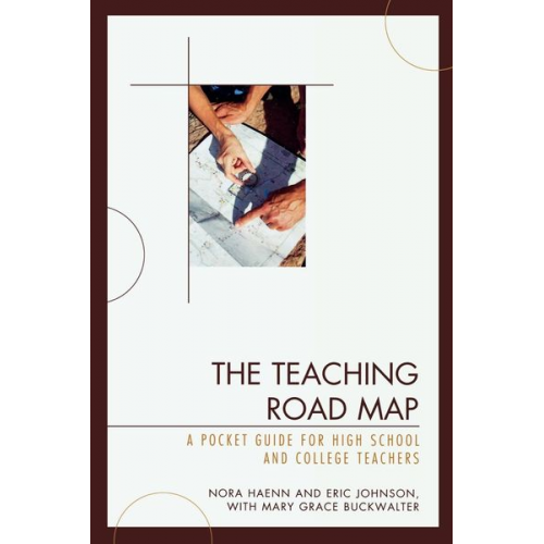 Nora Haenn Eric Johnson Mary Grace Buckwalter - The Teaching Road Map