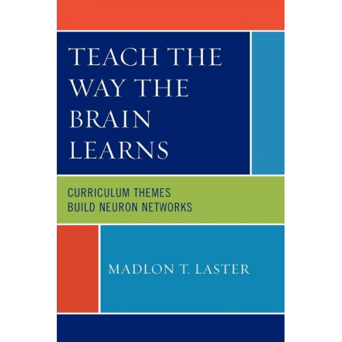 Madlon T. Laster - Teach the Way the Brain Learns