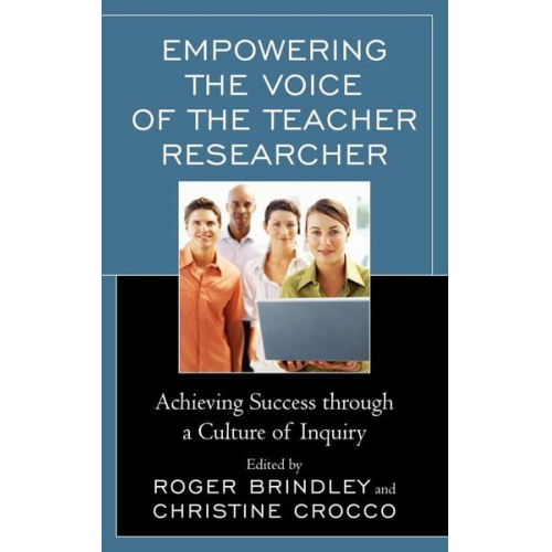 Roger Neilson Crocco  Christine M. Brindley - Empowering the Voice of the Teacher Researcher