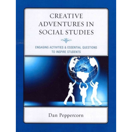 Daniel R. Peppercorn - Creative Adventures in Social Studies