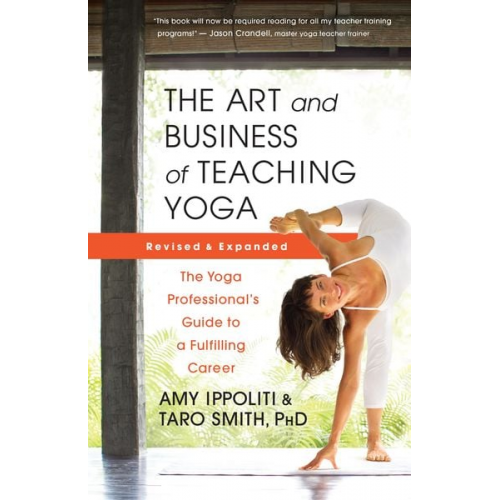 Amy Ippoliti Taro Smith - The Art and Business of Teaching Yoga (revised)