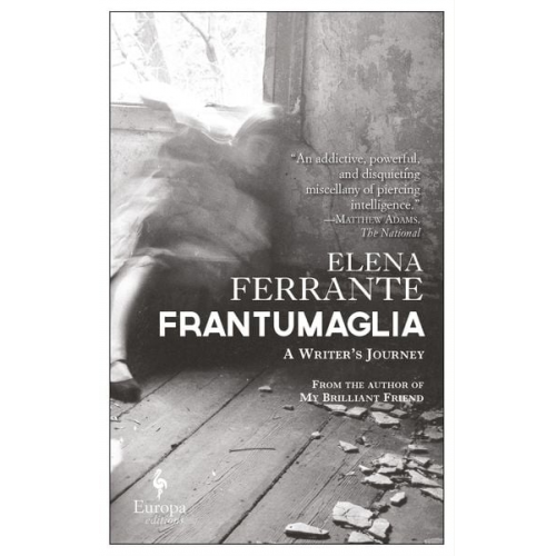 Elena Ferrante - Frantumaglia