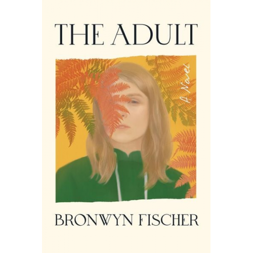 Bronwyn Fischer - The Adult