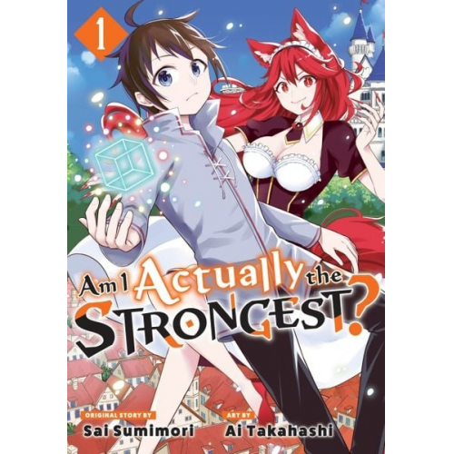Ai Takahashi - Am I Actually the Strongest? 1 (Manga)