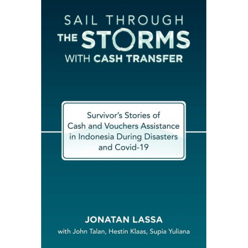 Jonatan Lassa - Sail Through the Storms with Cash Transfer