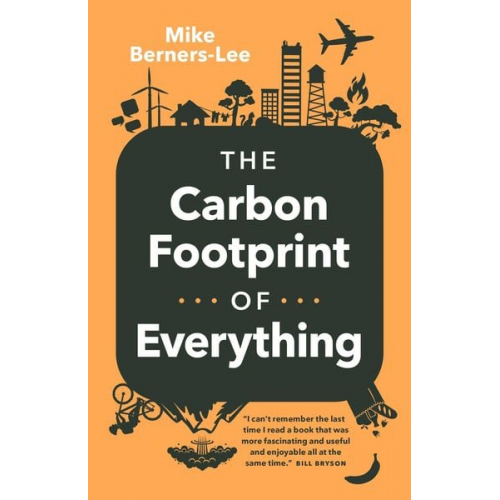 Mike Berners-Lee - The Carbon Footprint of Everything