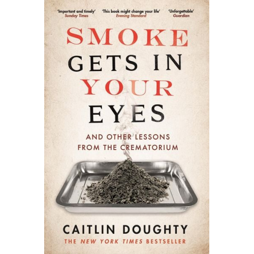 Caitlin Doughty - Smoke Gets in Your Eyes