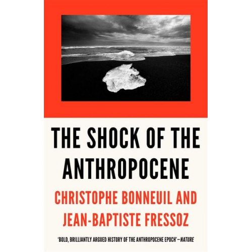 Christophe Bonneuil Jean-Baptiste Fressoz - The Shock of the Anthropocene: The Earth, History and Us