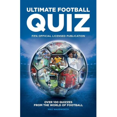 Max Wadsworth FIFA - Fifa Ultimate Quiz Book