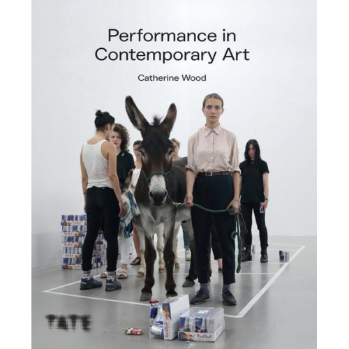 Catherine Wood - Performance in Contemporary Art