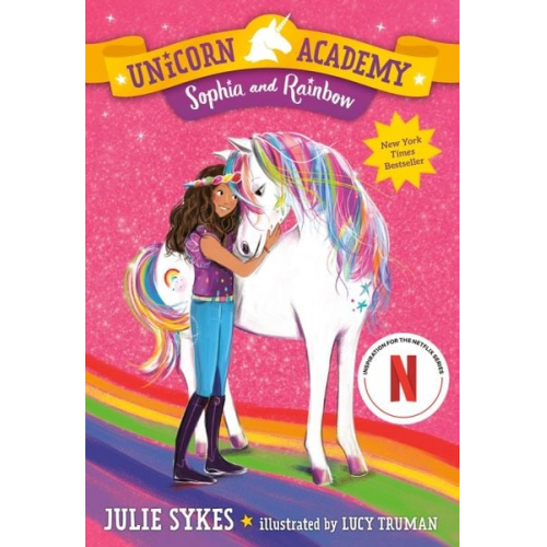 Julie Sykes - Unicorn Academy #1: Sophia and Rainbow