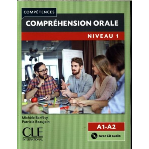 Competences: Comprehension orale 1 - Niveaux A1/A2 + CD