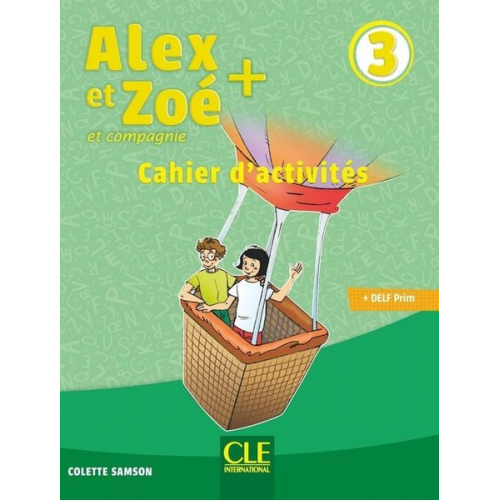 Colette Samson - Alex et Zoe + 3: Cahier d'activites