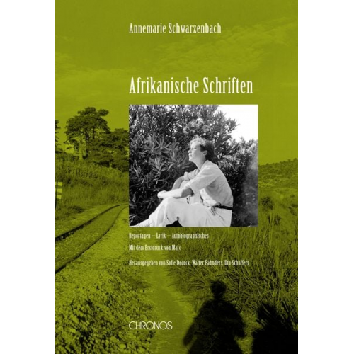 Annemarie Schwarzenbach - Afrikanische Schriften