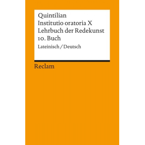 Quintilianus - Lehrbuch der Redekunst, 10. Buch / Instituto oratoria X