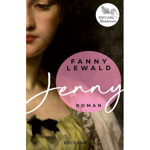 Fanny Lewald - Jenny | Der große Frauen- und Emanzipationsroman von Fanny Lewald | Reclams Klassikerinnen