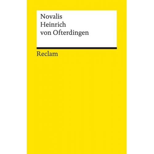 Novalis (d. i. Friedrich Hardenberg) - Heinrich von Ofterdingen. Ein Roman