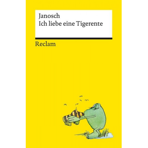 Janosch - Ich liebe eine Tigerente. Kleiner Beziehungsberater