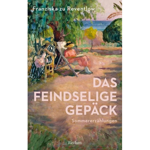 Franziska zu Reventlow - Das feindselige Gepäck