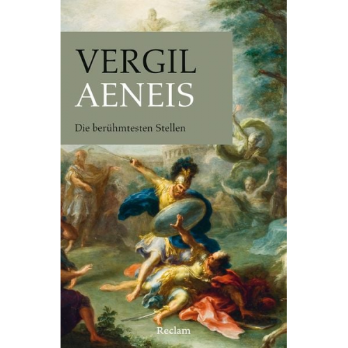 Vergil - Aeneis. Die berühmtesten Stellen