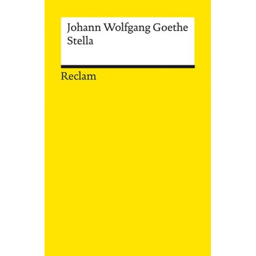 Johann Wolfgang von Goethe - Stella. Ein Trauerspiel