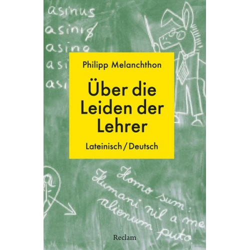 Philipp Melanchthon - De miseriis paedagogorum / Über die Leiden der Lehrer. Lateinisch/Deutsch