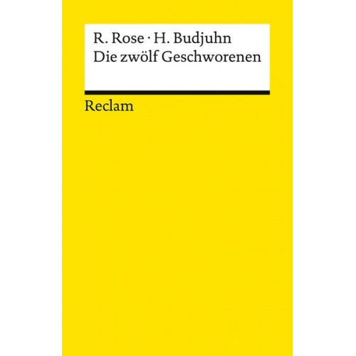 Reginald Rose Horst Budjuhn - Die zwölf Geschworenen. Für die deutsche Bühne dramatisiert von Horst Budjuhn