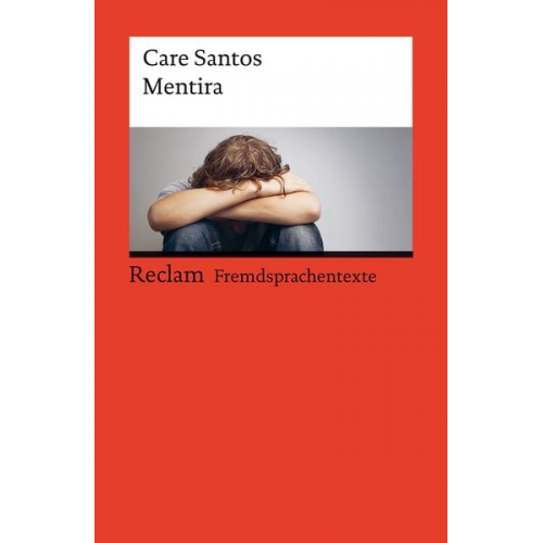 Care Santos - Mentira. Spanischer Text mit deutschen Worterklärungen. Niveau B1–B2 (GER)