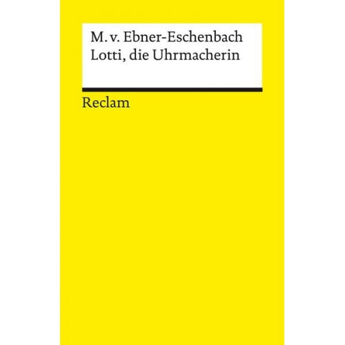 Marie von Ebner-Eschenbach - Lotti, die Uhrmacherin