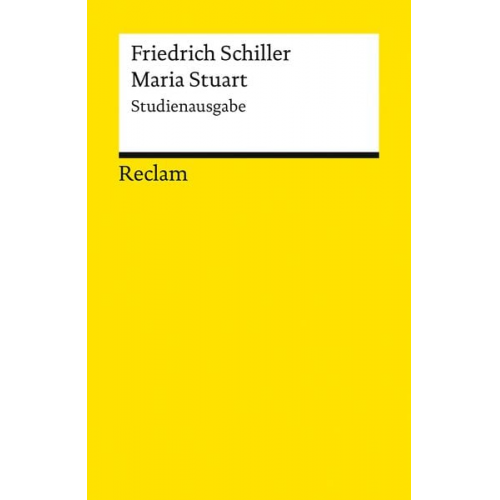 Friedrich Schiller - Maria Stuart. Ein Trauerspiel. Studienausgabe