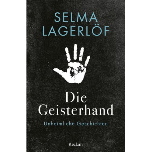 Selma Lagerlöf - Die Geisterhand. Unheimliche Geschichten