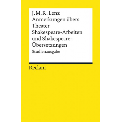 Jakob Michael Reinhold Lenz - Anmerkungen übers Theater / Shakespeare-Arbeiten und Shakespeare-Übersetzungen