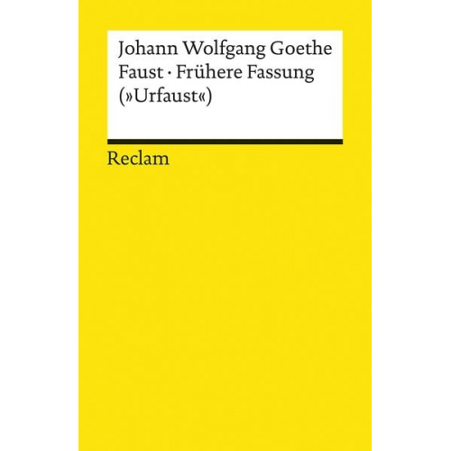 Johann Wolfgang von Goethe - Faust · Frühere Fassung (»Urfaust«)