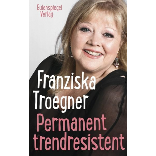 Franziska Troegner - Permanent trendresistent