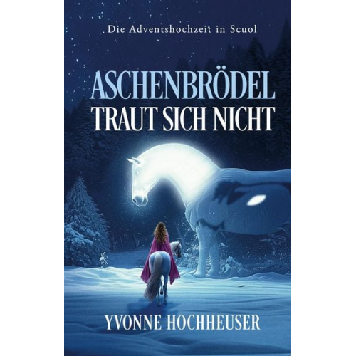 Yvonne Hochheuser - Aschenbrödel traut sich nicht