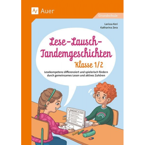 Larissa Keri Katharina Zera - Lese-Lausch-Tandemgeschichten - Klasse 1/2