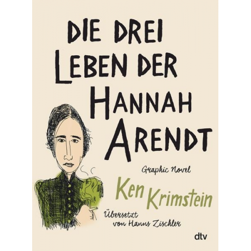 Ken Krimstein - Die drei Leben der Hannah Arendt