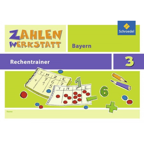 Zahlenwerkstatt - Rechentrainer 3. Bayern