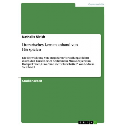 Nathalie Ulrich - Literarisches Lernen anhand von Hörspielen