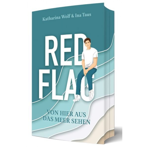 Ina Taus Katharina Wolf - Red Flag - Von hier aus das Meer sehen