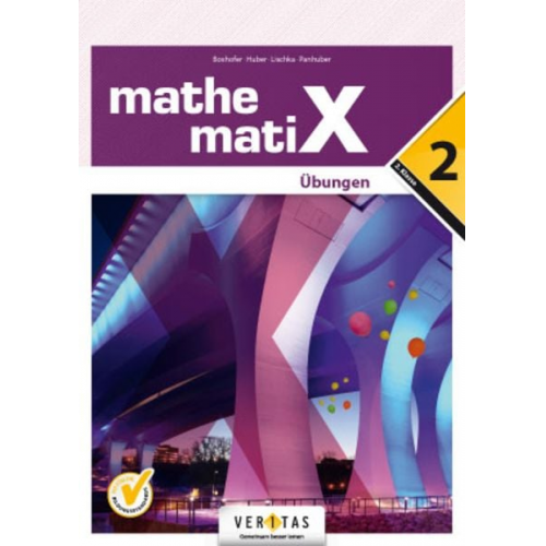 Emmerich Boxhofer Franz Huber Ulrike Lischka Brigitta Panhuber-Mayr - MathematiX - Übungen - 2. Übungsaufgaben