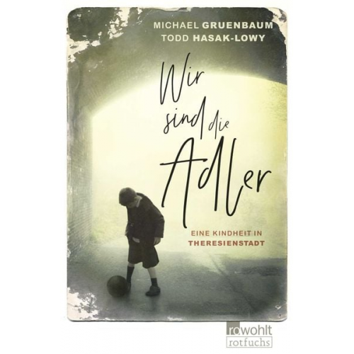 Todd Hasak-Lowy Michael Gruenbaum - Wir sind die Adler