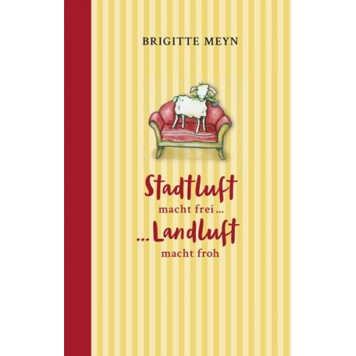 Brigitte Meyn - Stadtluft macht frei, Landluft macht froh